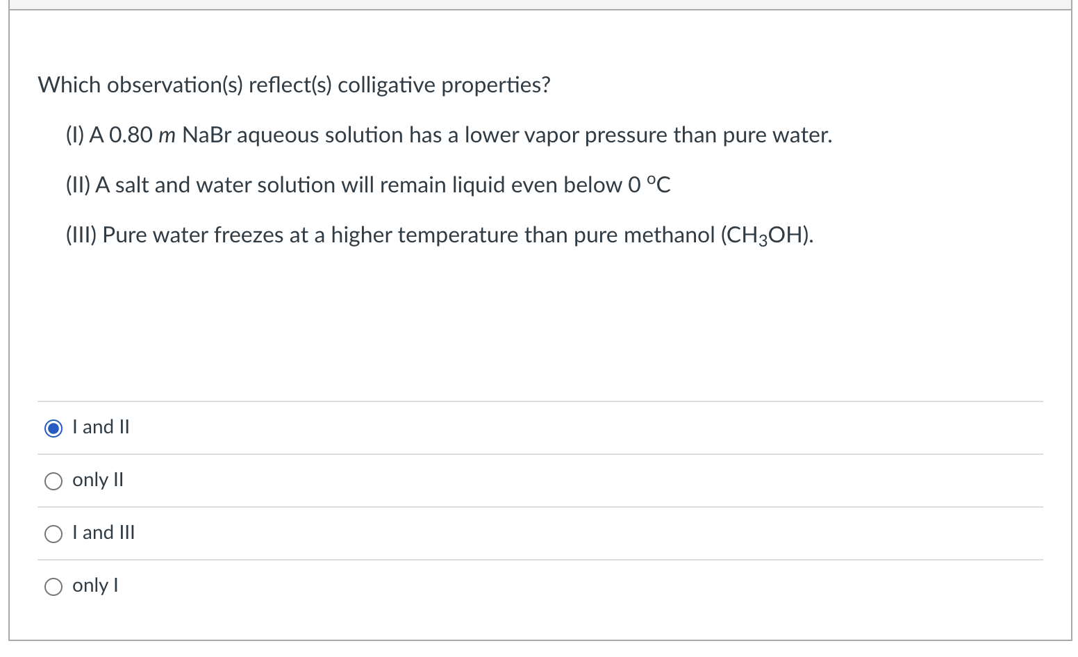 Which Observation S Reflect S Colligative Properties 1 A 0 80 M Nabr Aqueous Solution Has A Lower Vapor Pressure Th 1