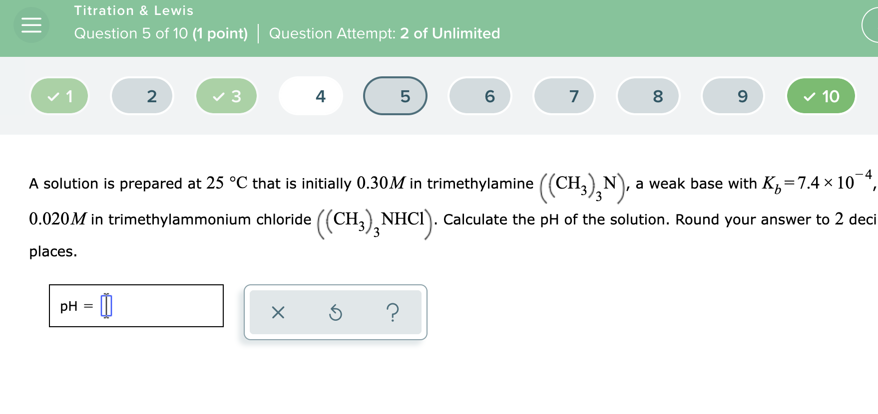 1 Titration Lewis Question 5 Of 10 1 Point Question Attempt 2 Of Unlimited 2 Ph 3 4 5 S 6 7 4 A Solution 1