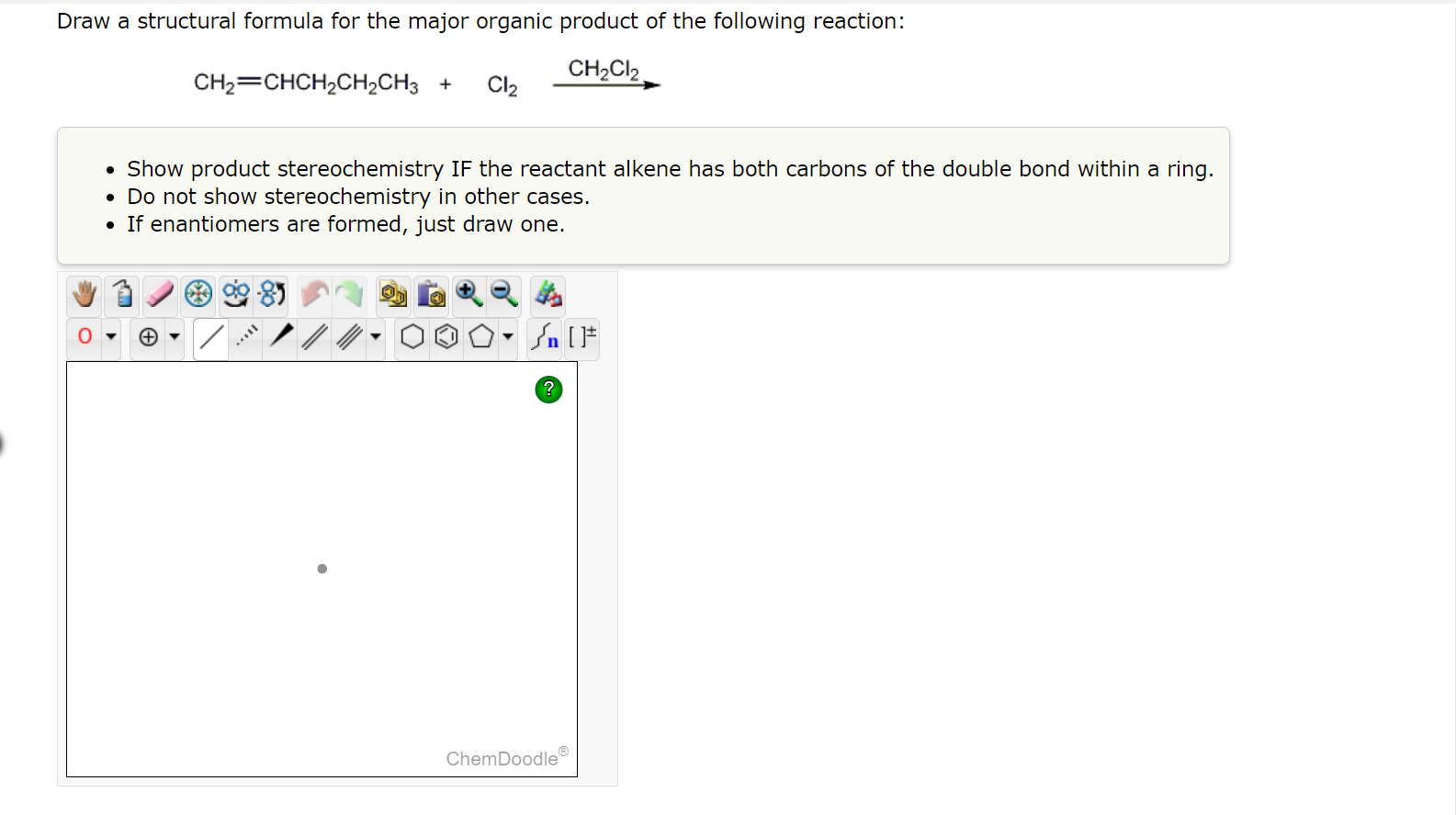 Draw A Structural Formula For The Major Organic Product Of The Following Reaction Ch Cl2 Ch2 Chch Ch Ch3 Cl Show P 1
