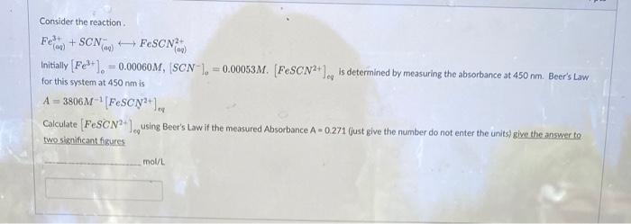 Consider The Reaction F Scn 4 Fescn Initially Fe 0 00060m Scn 1 0 00053m Fescn2 Is Determined By Measuri 1