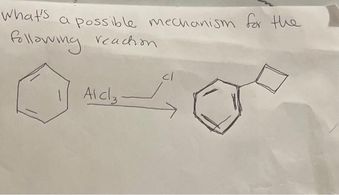What S A Possible Mechanism For The Following Reaction Alcl3 Cl 1