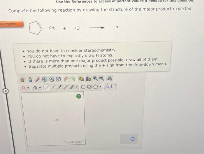 Complete The Following Reaction By Drawing The Structure Of The Major Product S Expected In Progress Ch O H O Y 3