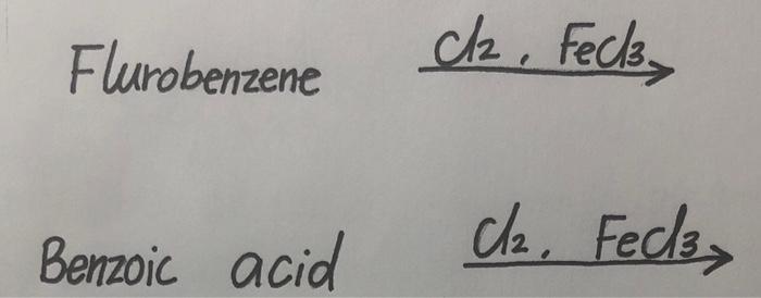 Flurobenzene Benzoic Acid Cz Fecs C Fecs Toluene Ch No Hno3 H2so4 1 Kmn04 Oh Heat 2 H30 Ch Feels 1