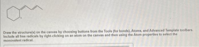 Draw The Structure S On The Canvas By Choosing Buttons From The Tools For Bonds Atoms And Advanced Template Toolbar 1