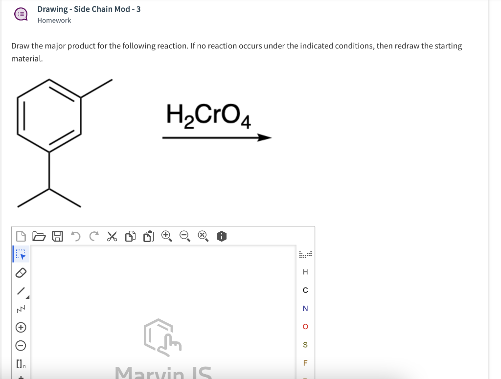 Drawing Side Chain Mod 3 Homework Draw The Major Product For The Following Reaction If No Reaction Occurs Under The I 1