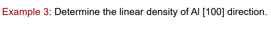 Example 3 Determine The Linear Density Of Al 100 Direction 1