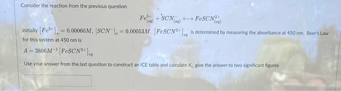 Consider The Reaction From The Previous Question F Scn G Fescn Initially Fe 0 00060m Scn 0 00053m Fes 1
