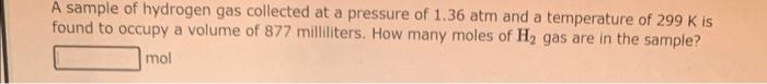 Which Of The Following Gas Samples Would Have The Largest Volume If All Samples Are At The Same Temperature And Pressur 3