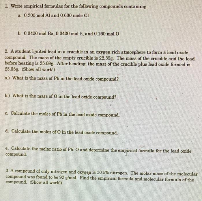 1 Write Empirical Formulas For The Following Compounds Containing A 0 200 Mol Al And 0 600 Mole Cl B 0 0400 Mol Ba 0 1