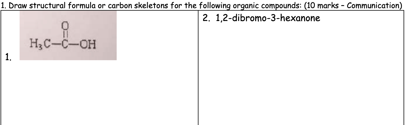 1 Draw Structural Formula Or Carbon Skeletons For The Following Organic Compounds 10 Marks Communication 2 1 2 Di 1