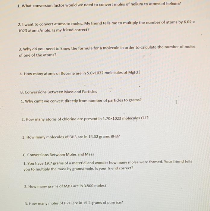 1 What Conversion Factor Would We Need To Convert Moles Of Helium To Atoms Of Helium 2 I Want To Convert Atoms To Mol 1