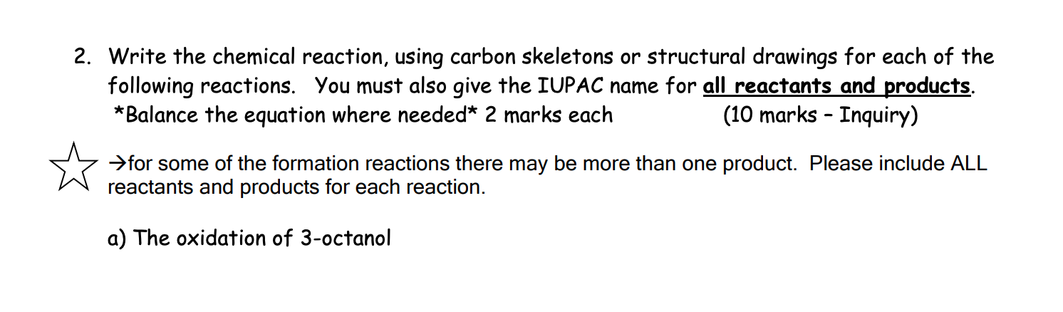 2 Write The Chemical Reaction Using Carbon Skeletons Or Structural Drawings For Each Of The Following Reactions You M 1