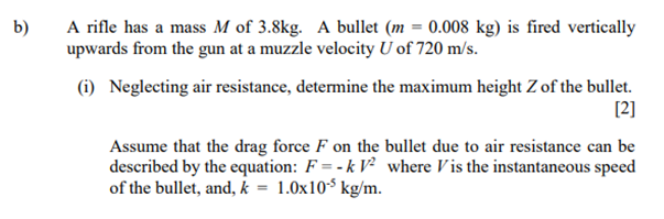 B A Rifle Has A Mass M Of 3 8kg A Bullet M 0 008 Kg Is Fired Vertically Upwards From The Gun At A Muzzle Velocity 1