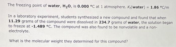 The Freezing Point Of Benzene C6h6 Is 5 500 C At 1 Atmosphere Kf Benzene 5 12 C M In A Laboratory Experiment St 2
