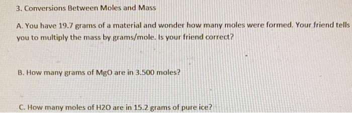 3 Conversions Between Moles And Mass A You Have 19 7 Grams Of A Material And Wonder How Many Moles Were Formed Your F 1