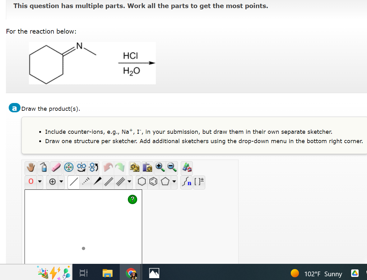 This Question Has Multiple Parts Work All The Parts To Get The Most Points For The Reaction Below A Draw The Product 1