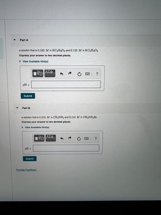 Part A A Solution That Is 0 165 M In Hc H O And 0 125 M In Kc H30 Express Your Answer To Two Decimal Places View Av 1
