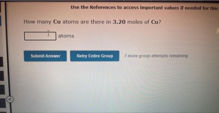 Use The References To Access Important Values If Needed For This How Many Cu Atoms Are There In 3 20 Moles Of Cu Atoms 1