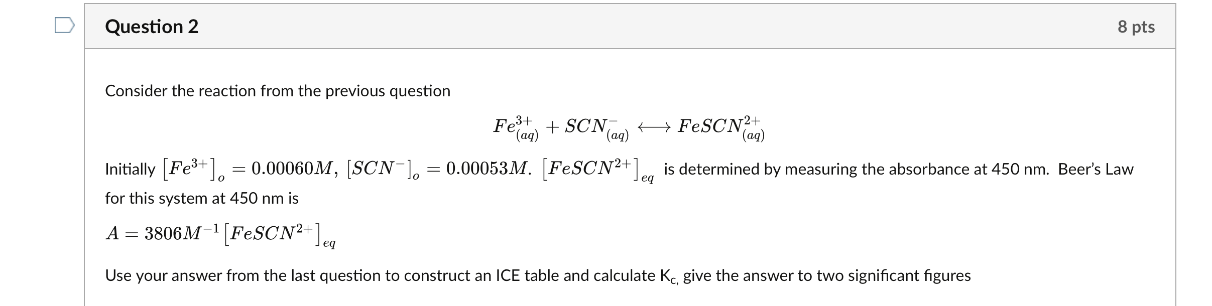 Question 2 Consider The Reaction From The Previous Question Fe Aq Scn Aq 0 00053m Fescn Fescn Aq 1