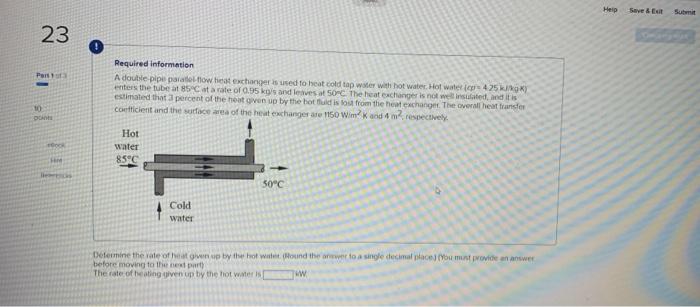 Help Save Et Submit 23 0 Perlu Required Information A Double Pipe Pall Flow Heat Exchanger Is Used To Heat Cold Tap Wa 1