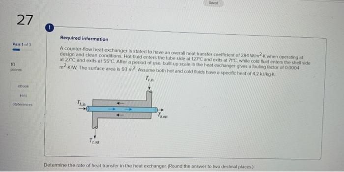 Save 27 O Part 1 Of 3 Required Information A Counter Flow Heat Exchanger Is Stated To Have An Overall Heat Transfer Coef 1