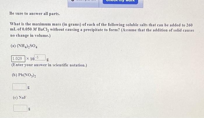 Be Sure To Answer All Parts What Is The Maximum Mass In Grams Of Each Of The Following Soluble Salts That Can Be Adde 1