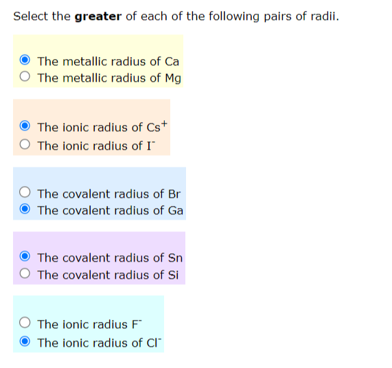 Select The Greater Of Each Of The Following Pairs Of Radii The Metallic Radius Of Ca The Metallic Radius Of Mg The Ioni 1