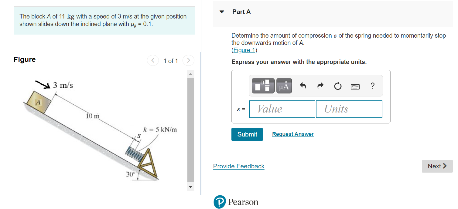 Part A The Block A Of 11 Kg With A Speed Of 3 M S At The Given Position Shown Slides Down The Inclined Plane With Hk 0 1