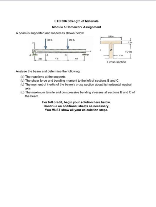 Etc 306 Strength Of Materials Module 5 Homework Assignment A Beam Is Supported And Loaded As Shown Below 10 180 20 10 I 1
