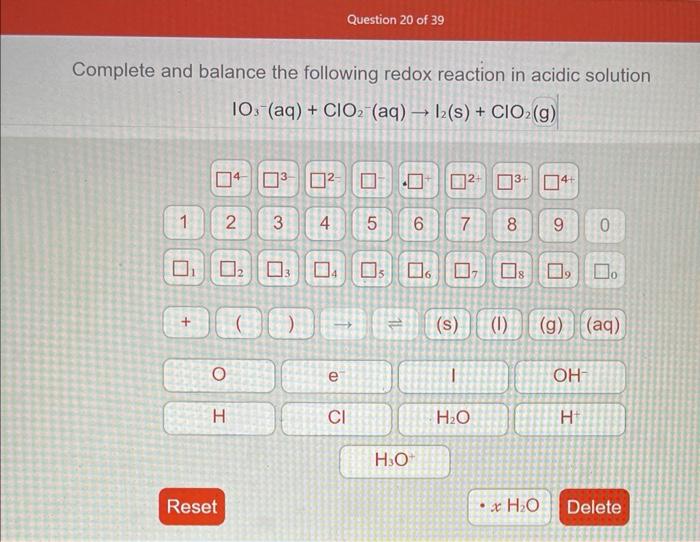 Complete And Balance The Following Redox Reaction In Acidic Solution 10 Aq Clo2 Aq 12 S Cio G 1 2 0 02 O H 1