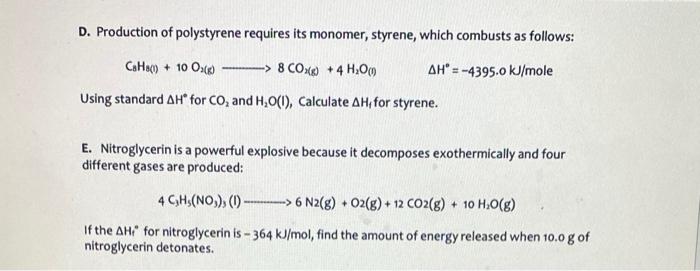 D Production Of Polystyrene Requires Its Monomer Styrene Which Combusts As Follows Cahs 10 O G 8 Co G 4h O 2