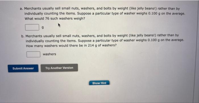 A Merchants Usually Sell Small Nuts Washers And Bolts By Weight Like Jelly Beans Rather Than By Individually Count 1