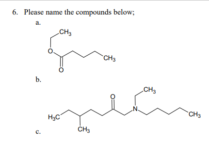 6 Please Name The Compounds Below A B C Ch3 O H3c Ch3 Ch3 Ch3 Ch3 H3c D Ci H3c Oh Ch3 Ch3 1