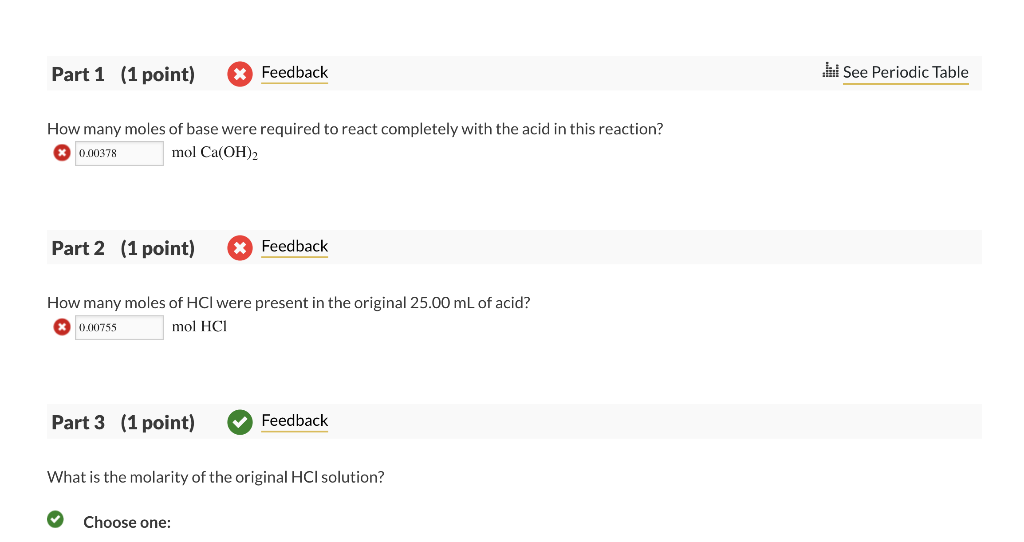 Part 1 1 Point Feedback How Many Moles Of Base Were Required To React Completely With The Acid In This Reaction 0 0 1