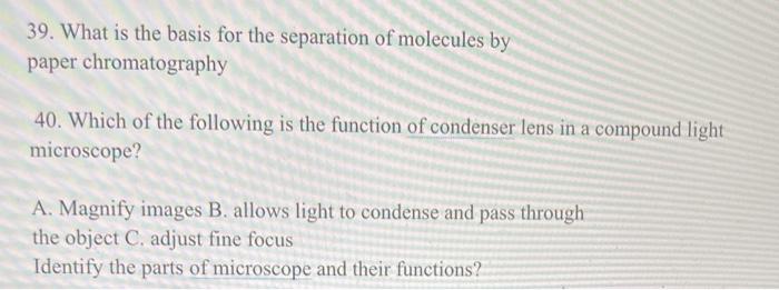 39 What Is The Basis For The Separation Of Molecules By Paper Chromatography 40 Which Of The Following Is The Function 1