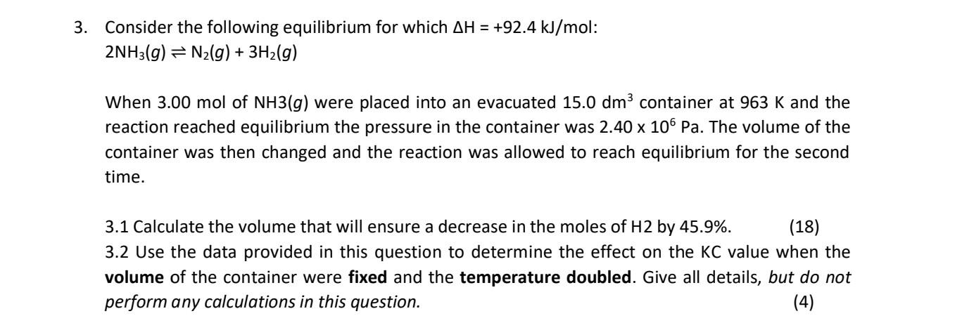 3 Consider The Following Equilibrium For Which Ah 92 4 Kj Mol 2nh3 G N G 3h G When 3 00 Mol Of Nh3 G Were P 1