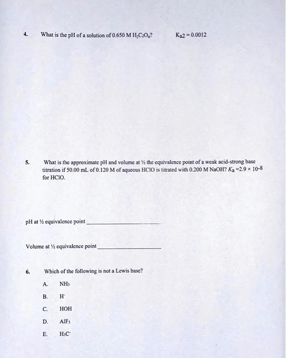 5 What Is The Ph Of A Solution Of 0 650 M H C 0 Ph At Equivalence Point 6 What Is The Approximate Ph And Volume A 1
