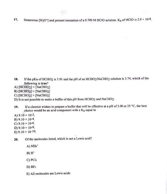 17 18 Determine H3o And Percent Ionization Of A 0 700 M Hcio Solution Ka Of Hcio Is 2 9 10 8 If The Pka Of Hcho 1