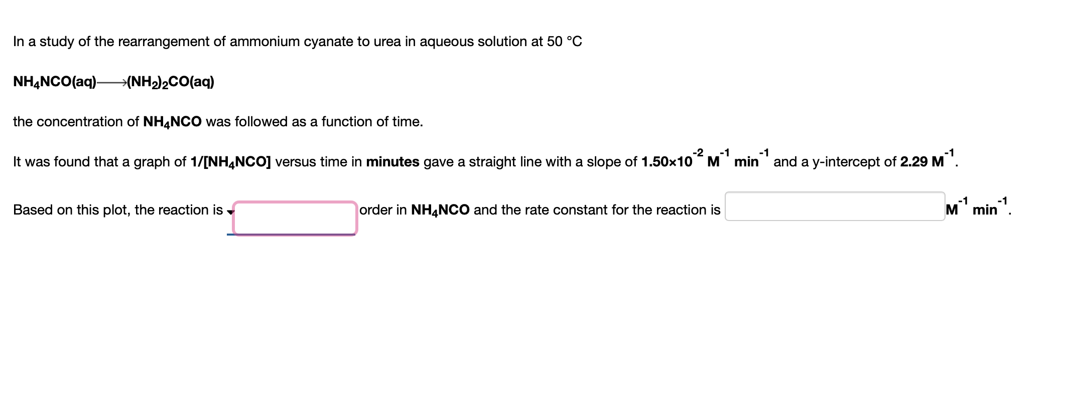 In A Study Of The Rearrangement Of Ammonium Cyanate To Urea In Aqueous Solution At 50 C Nh4nco Aq Nh2 2co Aq The C 1