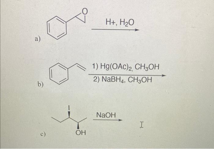A B C Oh H H O 1 Hg Oac 2 Ch3oh 2 Nabh4 Ch3oh Naoh H 1