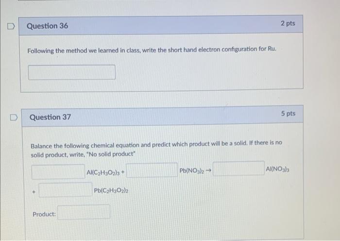 D Question 36 Following The Method We Learned In Class Write The Short Hand Electron Configuration For Ru Question 37 1