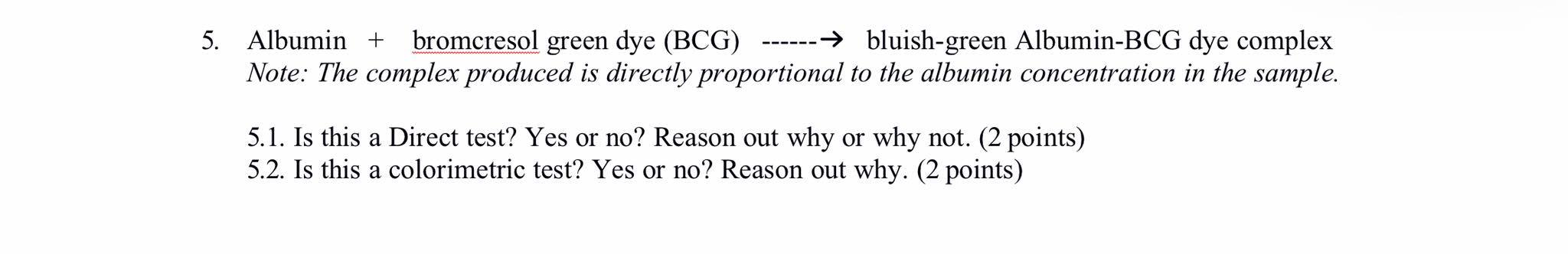 5 Albumin Bromcresol Green Dye Bcg Bluish Green Albumin Bcg Dye Complex Note The Complex Produced Is Directly P 1