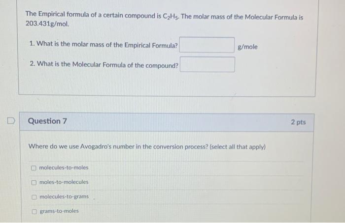 D The Empirical Formula Of A Certain Compound Is C Hs The Molar Mass Of The Molecular Formula Is 203 431g Mol 1 What 1