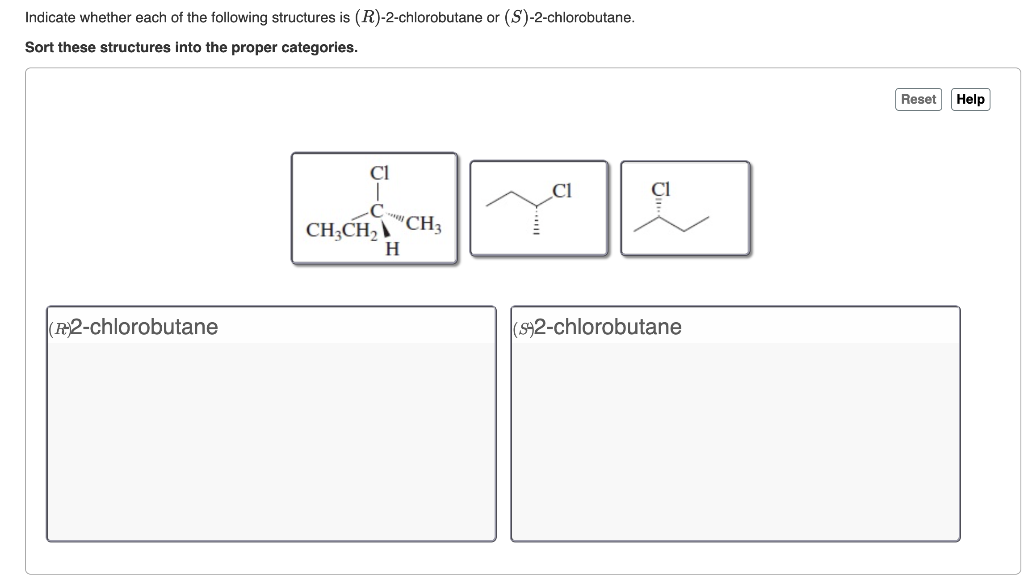 Indicate Whether Each Of The Following Structures Is R 2 Chlorobutane Or S 2 Chlorobutane Sort These Structures Int 1