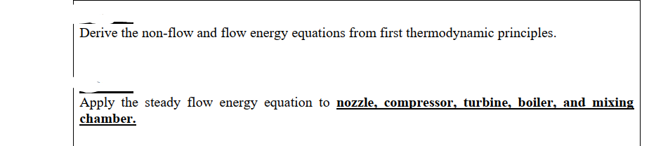 Derive The Non Flow And Flow Energy Equations From First Thermodynamic Principles Apply The Steady Flow Energy Equation 1