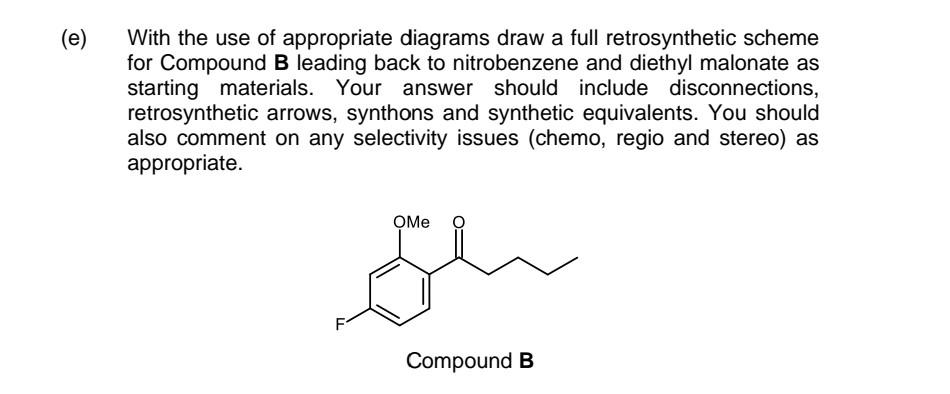 E With The Use Of Appropriate Diagrams Draw A Full Retrosynthetic Scheme For Compound B Leading Back To Nitrobenzene A 1