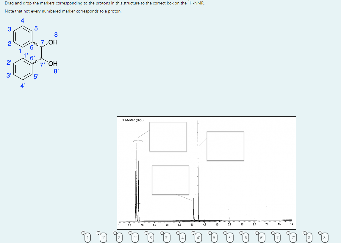 Drag And Drop The Markers Corresponding To The Protons In This Structure To The Correct Box On The H Nmr Note That Not 1