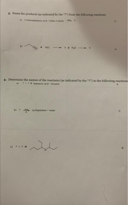 3 Name The Products As Indicated By The From The Following Reactions A 3 Chloropentanoic Acid Butan 2 Amine 4 1