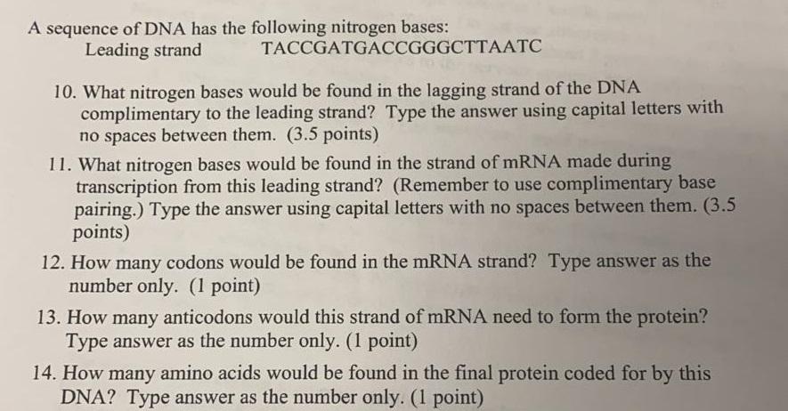 A Sequence Of Dna Has The Following Nitrogen Bases Leading Strand Taccgatgaccgggcttaatc 10 What Nitrogen Bases Would B 1
