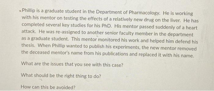 Phillip Is A Graduate Student In The Department Of Pharmacology He Is Working With His Mentor On Testing The Effects Of 1